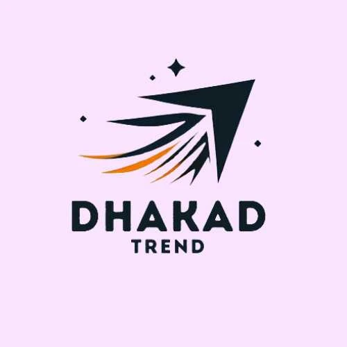 Dhakad Trend